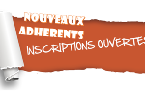 Inscriptions NOUVEAUX ADHERENTS saison 2020-2021 